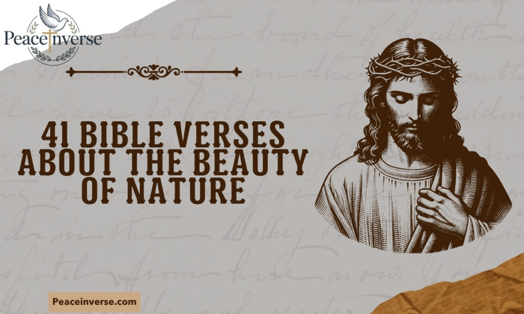 41 Bible Verses About the Beauty of Nature