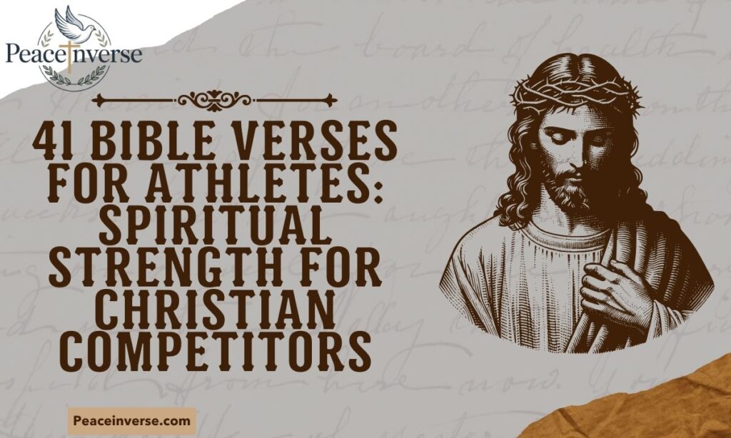 41 Bible Verses for Athletes: Spiritual Strength for Christian Competitors