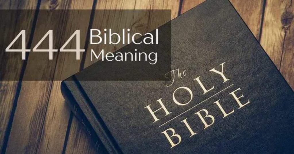 444 Meaning Bible: Is This Number A Sign From God? 